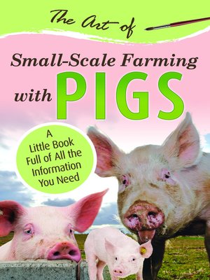 cover image of The Art of Small Scale Farming with Pigs